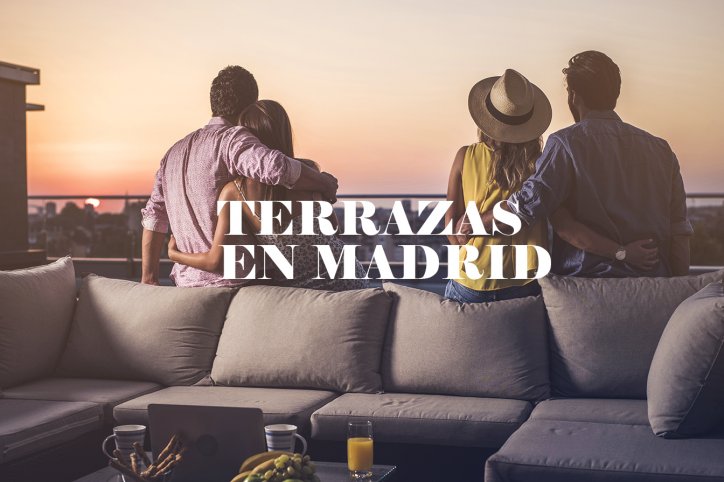 LES MEILLEURES TERRASSES DE MADRID POUR ACCUEILLIR LE BON TEMPS LES MEILLEURES TERRASSES DE MADRID POUR ACCUEILLIR LE BON TEMPS