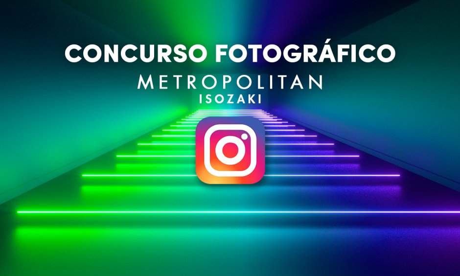 CONCURSO FOTOGRÁFICO METROPOLITAN ISOZAKI · #DIMENSIONMETROPOLITAN