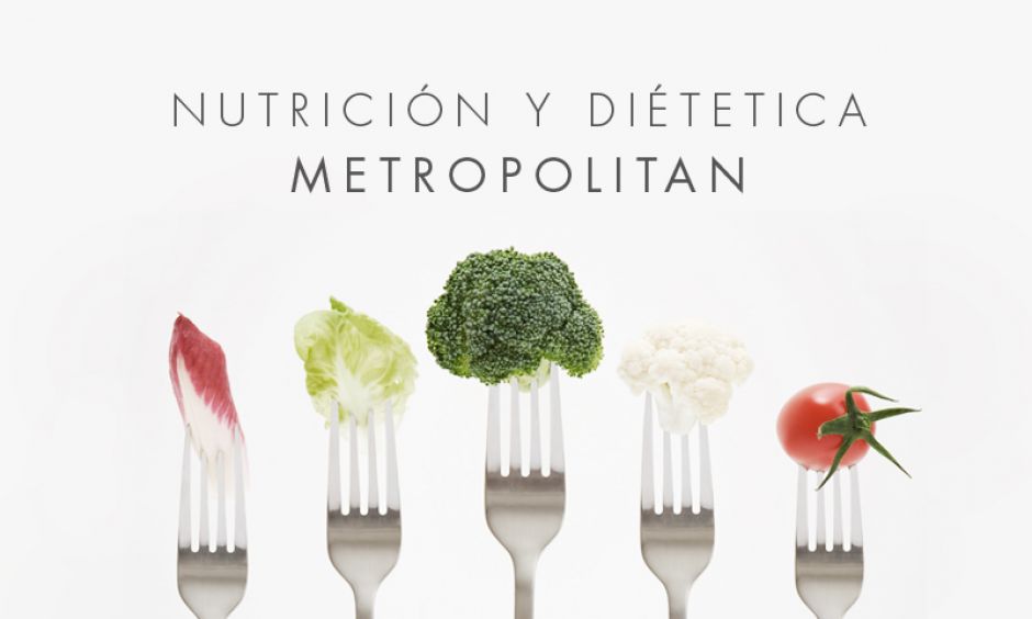 Nutrición y Diétetica en Metropolitan