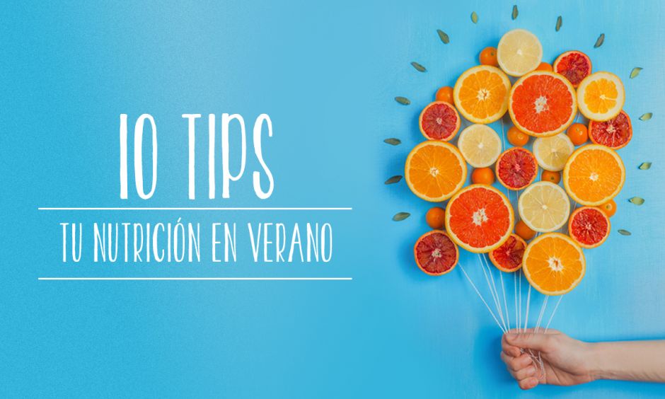 10 consejos para no descuidar tu alimentación en verano